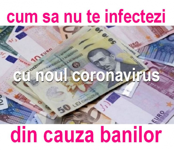 cum sa nu te infectezi cu noul coronavirus din cauza banilor