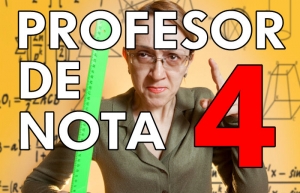 Profesor de nota 4