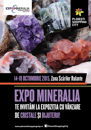 ExpoMineralia, Targul International de Minerale, Roci si Bijuterii, la Ploiesti Shopping City
