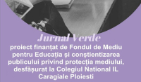 Când are loc "Jurnalul Verde" - Colegiul National IL Caragiale Ploiesti